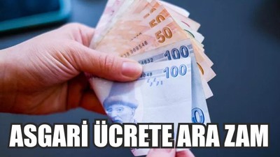 Asgari Ücrete Ara Zam