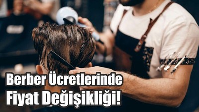 Berber Ücretlerinde Fiyat Değişikliği!