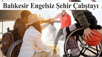 Balıkesir Engelsiz Şehir Çalıştayı