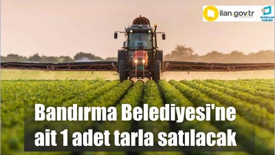 Bandırma Belediyesi'ne ait 1 adet tarla satılacak