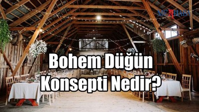 Bohem Düğün Konsepti Nedir?