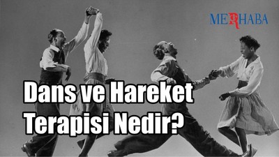 Dans ve Hareket Terapisi Nedir?