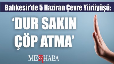Balıkesir’de 5 Haziran Çevre Yürüyüşü