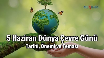 5 Haziran Dünya Çevre Günü