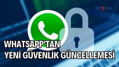 Whatsapp'tan Yeni Güvenlik Güncellemesi