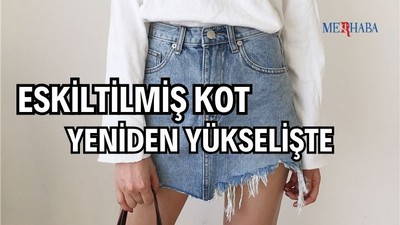 Eskiltilmiş Kot Yeniden Yükselişte