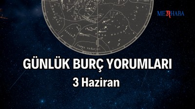 Günlük Burç Yorumları: 3 Haziran