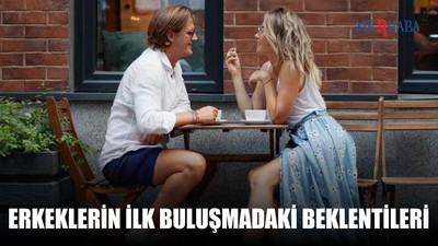 Erkeklerin İlk Buluşmada Bekledikleri