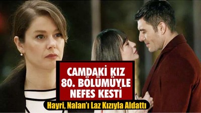 'Camdaki Kız'da Nefes Kesen Bölüm