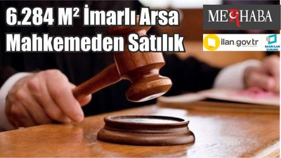6.284 M² İmarlı Arsa Mahkemeden Satılık