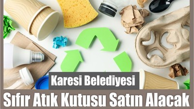 Karesi Belediyesi Sıfır Atık Kutusu Satın Alacak