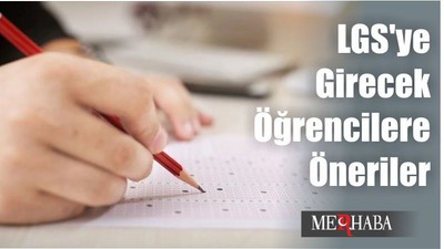 LGS'ye Girecek Öğrencilere Öneriler