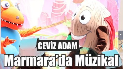 Marmara’da Ceviz Adam Müzikali