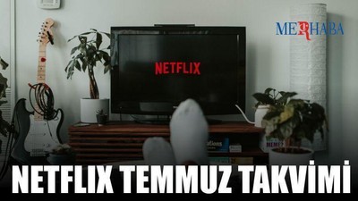 Netflix Temmuz Takvimi