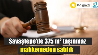 Savaştepe’de 375 m² taşınmaz mahkemeden satılık