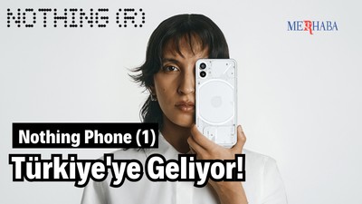 Nothing Phone Türkiye’ye Geliyor!