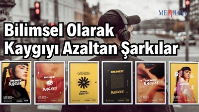 Bilimsel Olarak Kaygıyı Azaltan Şarkılar