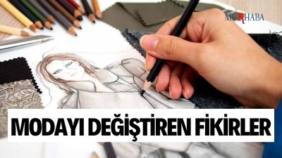 Moda Dünyasını Değiştiren Fikirler