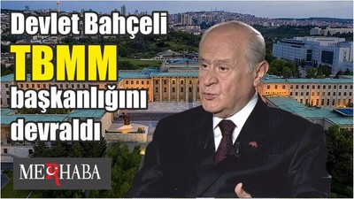 Son Dakika: Devlet Bahçeli TBMM başkanlığını devraldı