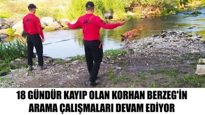 18 Gündür Korhan Berzeg'i Arama Çalışmaları Devam Ediyor