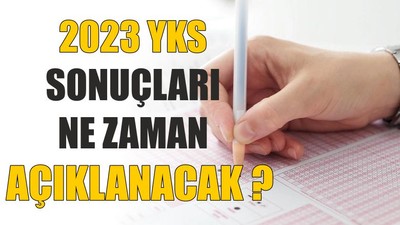 2023 YKS Sonuçları Ne Zaman Açıklayacak ?