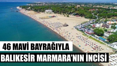 46 Mavi Bayrağıyla Balıkesir Marmara’nın İncisi