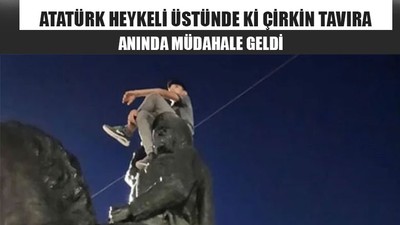 Atatürk Heykeli Üstünde ki Çirkin Tavıra Anında Müdahale Geldi