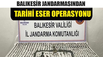 Balıkesir Jandarmasından Tarihi Eser Operasyonu