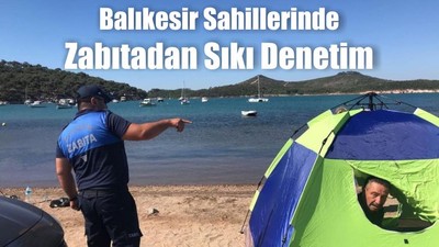 Balıkesir Sahillerinde Zabıtadan Sıkı Denetim