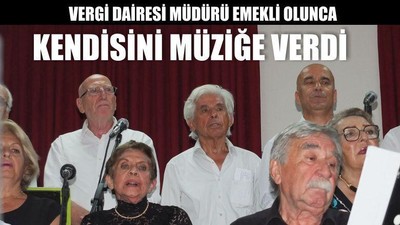 Vergi Dairesi Müdürü Emekli Olunca Kendisini Müziğe Verdi
