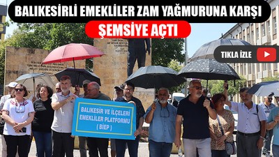 Balıkesirli Emekliler Zam Yağmuruna Karşı Şemsiye Açtı