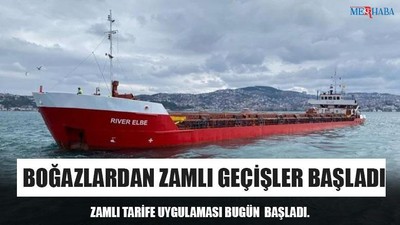 Boğazlardan Zamlı Geçişler Başladı