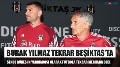 Burak Yılmaz Tekrar Beşiktaş'ta