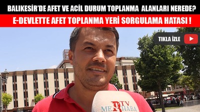 E-Devlette Afet Toplanma Yeri Sorgulama Hatası