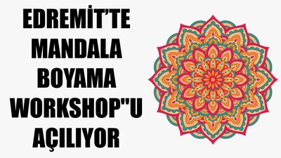 Edremit’te Mandala Boyama Workshop'u Açılıyor