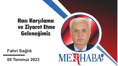 Hacı Karşılama ve Ziyaret Etme Geleneğimiz