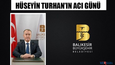 Hüseyin Turhan’ın Acı Günü