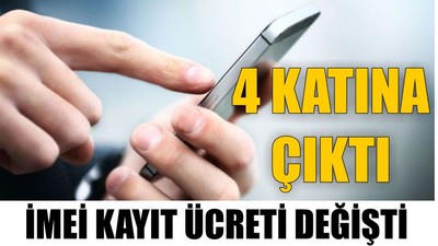 İmei Kayıt Ücreti Değişti