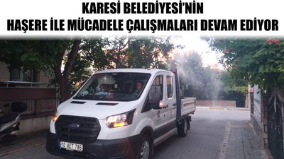 Karesi Belediyesi Haşere İle Mücadele Çalışmaları Devam Ediyor