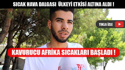 Kavurucu Afrika Sıcakları Başladı !