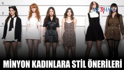 Minyon Kadınlara Stil Önerileri