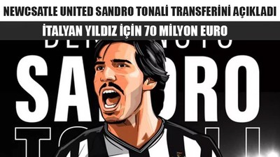 Newcsatle Sandro Tonali Transferini Açıkladı
