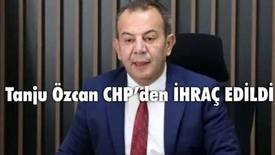 Tanju Özcan CHP'den İhraç Edildi