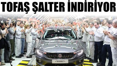 Tofaş Şalter İndiriyor