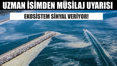 Uzman İsimden Müsilaj Uyarısı