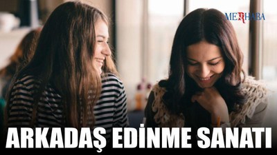 Arkadaş Edinme Sanatı
