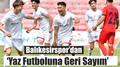 Balıkesirspor’dan Yaz Futboluna Geri Sayım