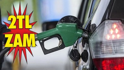 SON DAKİKA: Benzine 2 liralık zam!