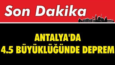 Antalya'da 4.5 Büyüklüğünde Deprem