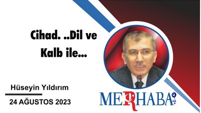 Cihad. ..Dil ve Kalb ile...